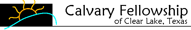 Calvary Fellowship of Clear Lake, TX